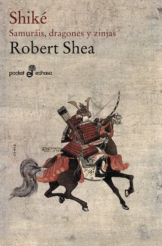 Shiké. Samurais, dragones y zinjas (bolsillo) (Pocket) von Edhasa