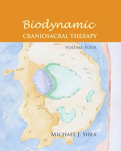 Biodynamic Craniosacral Therapy, Volume Four von North Atlantic Books