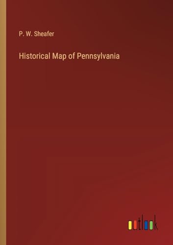 Historical Map of Pennsylvania von Outlook Verlag