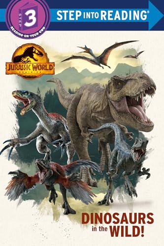 Dinosaurs in the Wild! (Jurassic World Dominion: Step into Reading, Step 3) von Random House Books for Young Readers