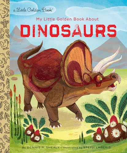My Little Golden Book About Dinosaurs von Golden Books