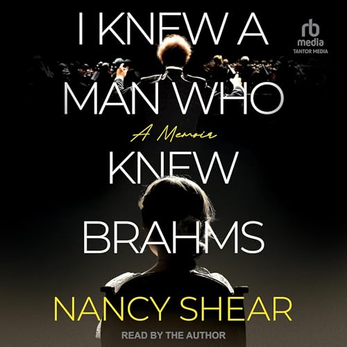 I Knew a Man Who Knew Brahms: A Memoir von Tantor Media Inc