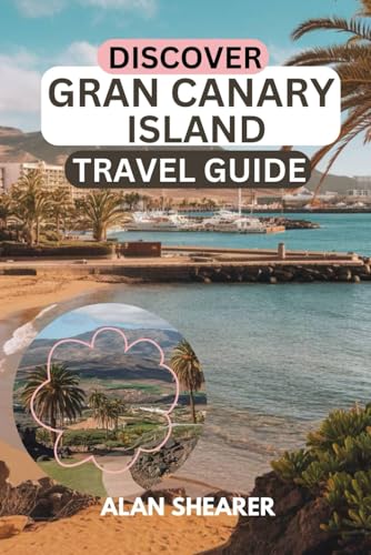 Discover gran canary island: The Insider’s Guide to Adventure, History, and Sun-Kissed Shores. von Independently published