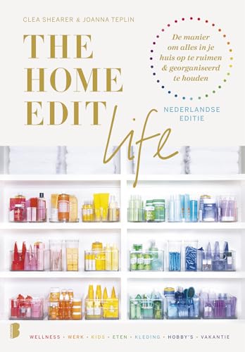 The home edit life: dé manier om alles in je huis op te ruimen en georganiseerd te houden von Boekerij