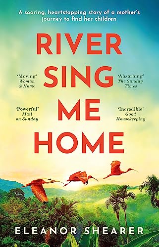 River Sing Me Home: A powerful, uplifting novel of a remarkable journey to find family, inspired by true events von Headline Review