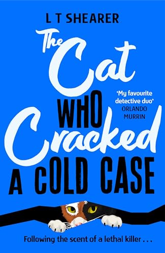 The Cat Who Cracked a Cold Case: A Cosy Crime Novel for Cat Lovers Everywhere (Conrad the Cat Detective, 3)