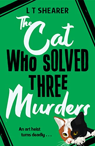The Cat Who Solved Three Murders: A Cosy Mystery Perfect for Cat Lovers (Conrad the Cat Detective, 2)