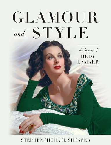 Glamour and Style: The Beauty of Hedy Lamarr von Rowman & Littlefield Publishers