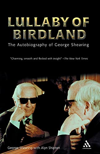Lullaby of Birdland: The Autobiography Of George Shearing (Bayou Jazz Lives S)