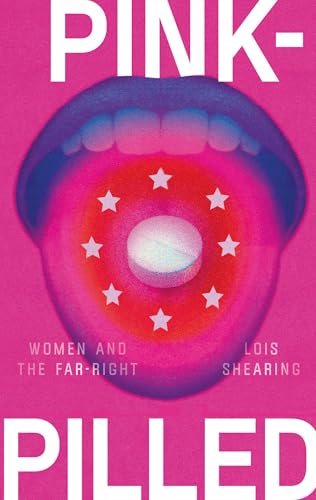Pink-pilled: Women and the far right von Manchester University Press