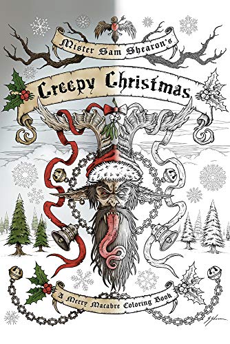 Mister Sam Shearon's Creepy Christmas: A Merry Macabre Coloring Book von ZQAZXH