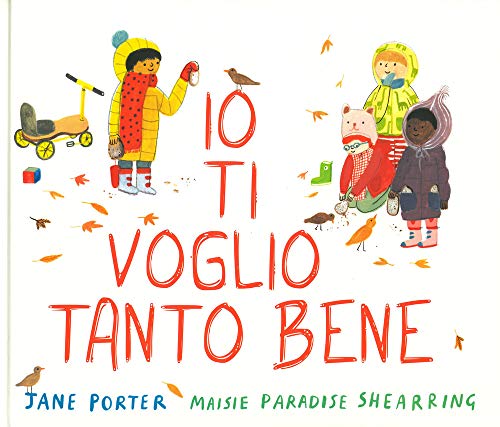 Io ti voglio tanto bene. Ediz. a colori (Libri illustrati)