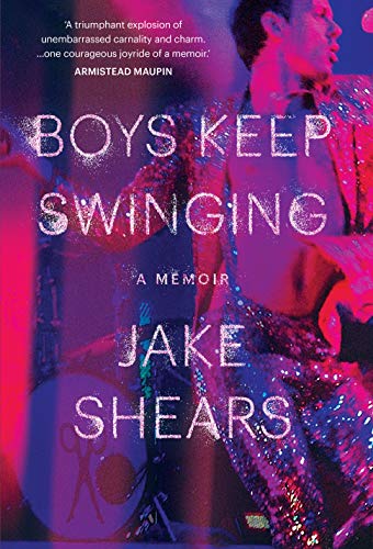 Boys Keep Swinging: A Memoir