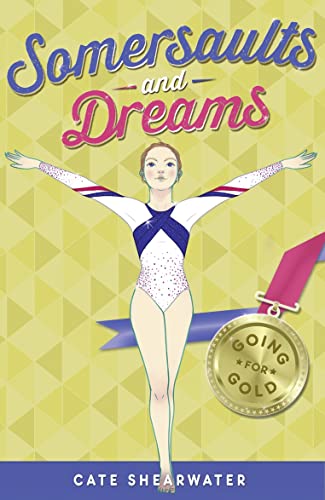 Somersaults and Dreams: Going for Gold