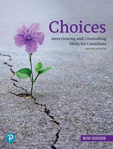 Choices: Interviewing and Counselling Skills for Canadians von Addison Wesley