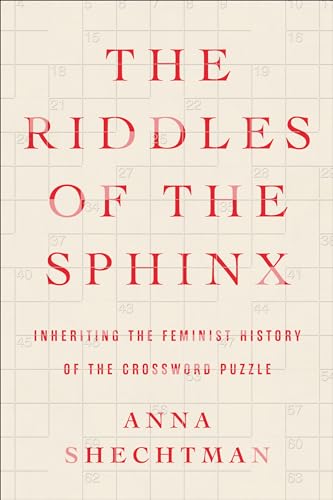 The Riddles of the Sphinx: Inheriting the Feminist History of the Crossword Puzzle von HarperOne