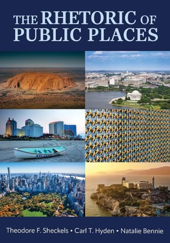 The Rhetoric of Public Places von Cognella Academic Publishing