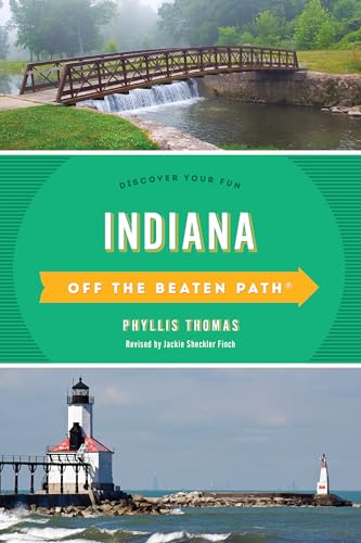 Indiana Off the Beaten Path®: Discover Your Fun von Globe Pequot Press