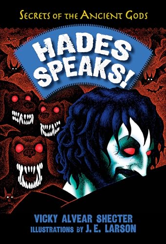 Hades Speaks!: A Guide to the Underworld by the Greek God of the Dead (Secrets of the Ancient Gods, Band 2)