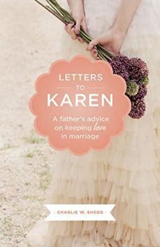Letters To Karen: A father's advice on keeping love in marriage von Abingdon Press