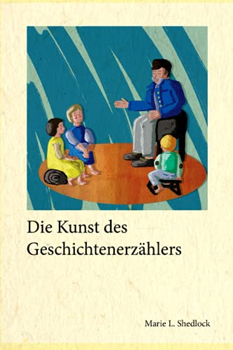 Die Kunst des Geschichtenerzählers Die Kunst des Geschichtenerzählers