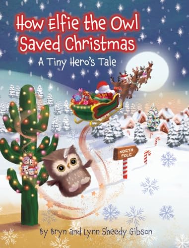 How Elfie the Owl Saved Christmas von Miriam Laundry Publishing
