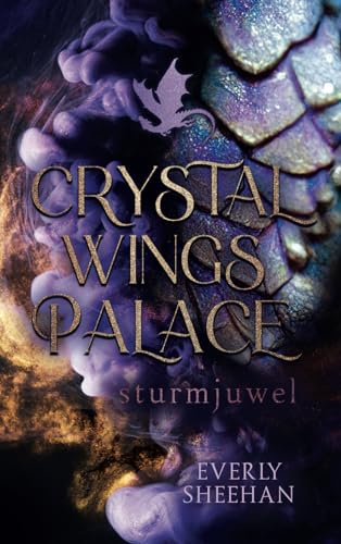 CRYSTAL WINGS PALACE - Sturmjuwel: Magische Drachen-Romantasy (Dragonlords, Band 2)