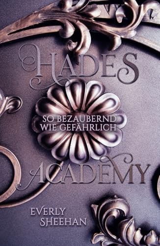 HADES ACADEMY: so bezaubernd wie gefährlich von Independently published