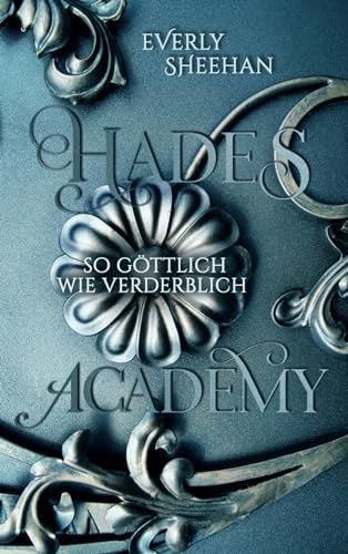 HADES ACADEMY: so göttlich wie verderblich von Independently published
