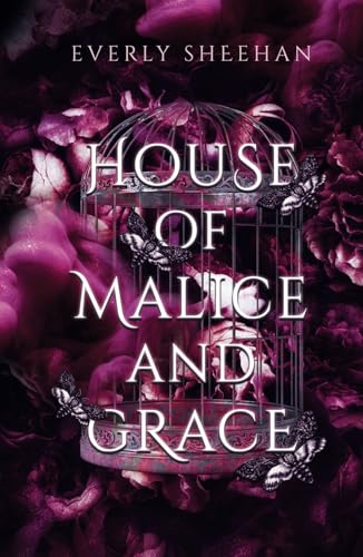 House of Malice and Grace: Spicy Dark Romantasy von Independently published