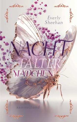 NACHTFALTERMÄDCHEN: Romantischer Fantasyroman. Sammelband