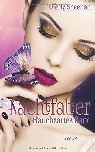 Nachtfalter: Hauchzartes Band (Die Nachtfalter-Saga, Band 1)