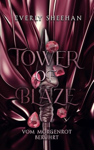Tower of Blaze: Vom Morgenrot berührt von Independently published