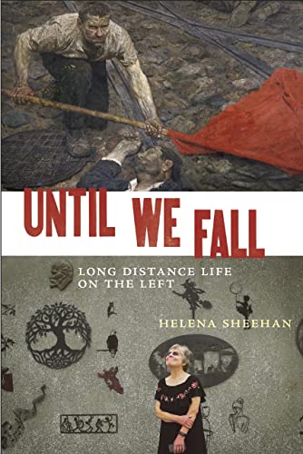 Until We Fall: Long Distance Life on the Left von Monthly Review Press,U.S.