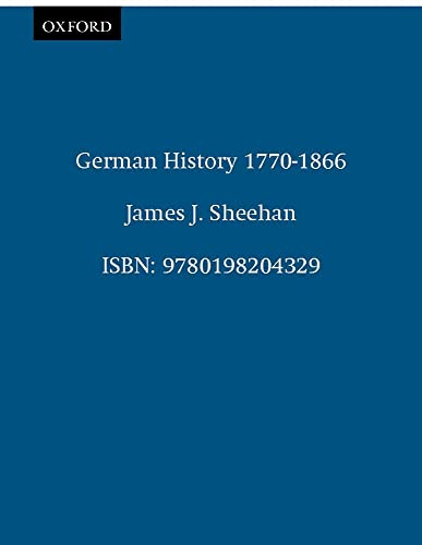 German Hist 1770-1866 (Oxford History of Modern Europe)