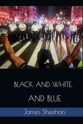BLACK AND WHITE, AND BLUE von Independently published