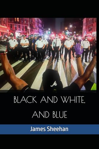 BLACK AND WHITE, AND BLUE von Independently published