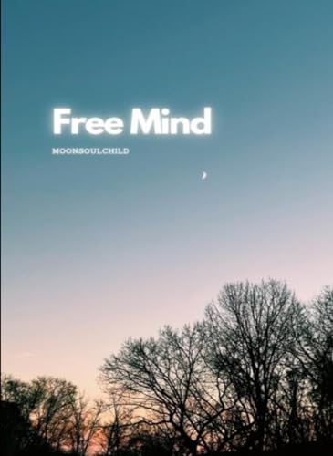 Free Mind: Inspirational Quotes & Affirmations