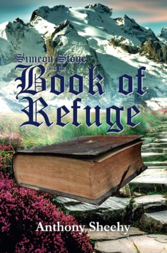 Simeon Stone and the Book of Refuge von Lulu.com
