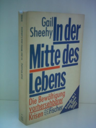 In der Mitte des Lebens. Die Bewältigung vorhersehbarer Krisen. 61.-73. Tsd.