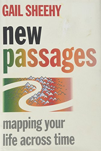 New Passages: Mapping Your Life Across Time