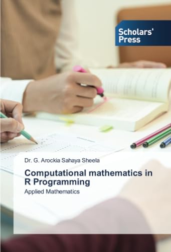 Computational mathematics in R Programming: Applied Mathematics