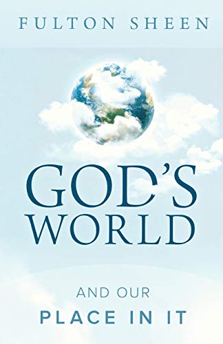 God's World and Our Place in It God's World and Our Place in It von Sophia Institute Press