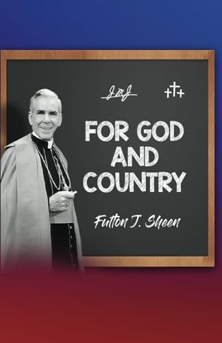 For God and Country von Bishop Sheen Today