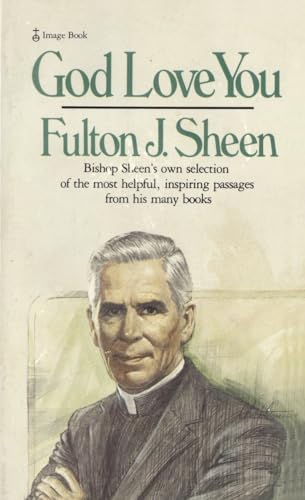 God Love You: Bishop Sheen's own selection of the most helpful, inspiring passages from his many books