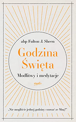 Godzina Święta: Modlitwy i medytacje