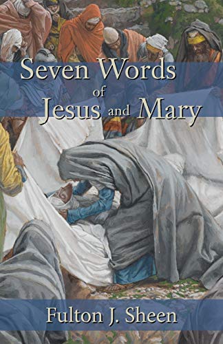 Seven Words of Jesus and Mary von Angelico Press