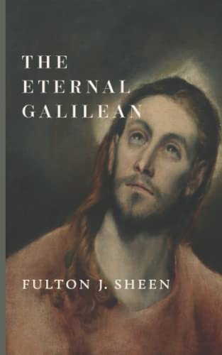 The Eternal Galilean The Eternal Galilean