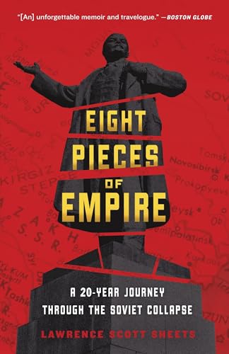 Eight Pieces of Empire: A 20-Year Journey Through the Soviet Collapse Eight Pieces of Empire: A 20-Year Journey Through the Soviet Collapse von Broadway Books