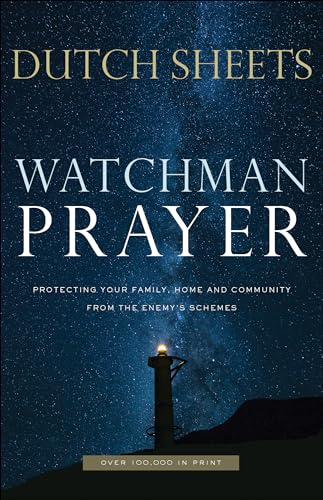 Watchman Prayer: Protecting Your Family, Home and Community from the Enemy's Schemes von Chosen Books